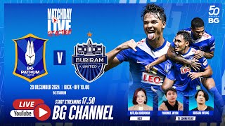 MATCHDAY LIVE REACTION : BG PATHUM UNITED vs BURIRAM UNITED | THAI LEAGUE 1 2024/25 (MW08)