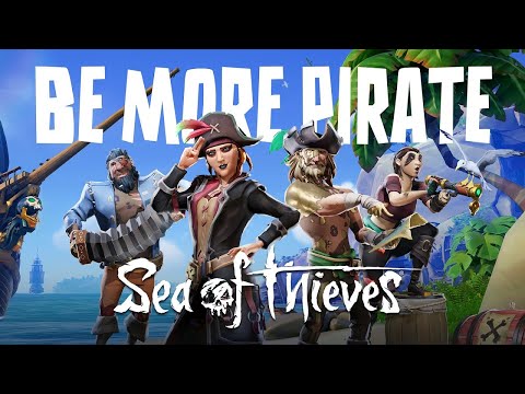 #BeMorePirate 2024 Trailer: Official Sea of Thieves