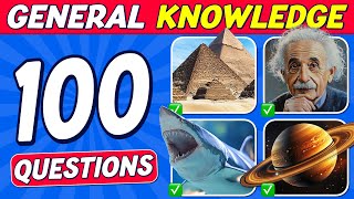 General Knowledge Trivia Quiz | 100 Questions Everyone Should Know! 🙂