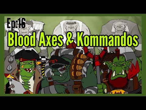 Da Warbosses of Da ApORKalypse Ep16: Bloodaxes and Kommandos (and boxed sets)