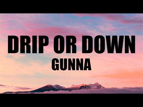 Gunna - Drip or Drown (Drip or Drown) (lyrics)