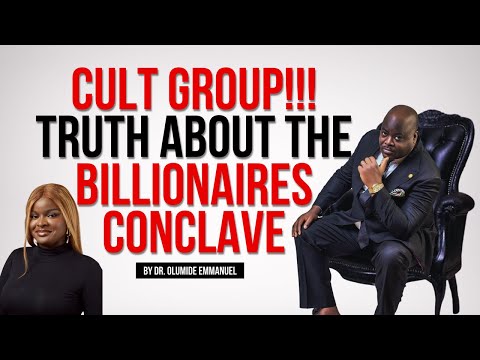 THE TRUTH ABOUT THE BILLIONAIRES CONCLAVE - DR OLUMIDE EMMANUEL