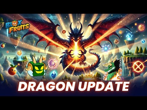 Dragon Update is Here Finally Blox Fruits