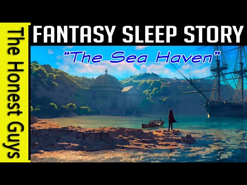 "The Sea Haven" Fantasy Guided Sleep Story