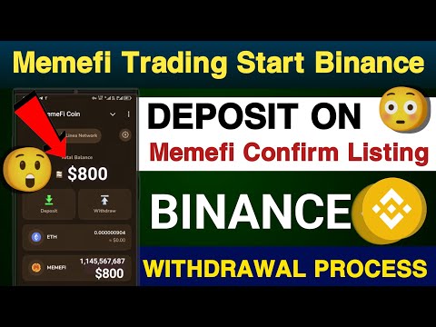 Deposit On 😳 | Memefi Confirm Listing | Withdrawal Process | Memefi Trading Start On 😳 Binance