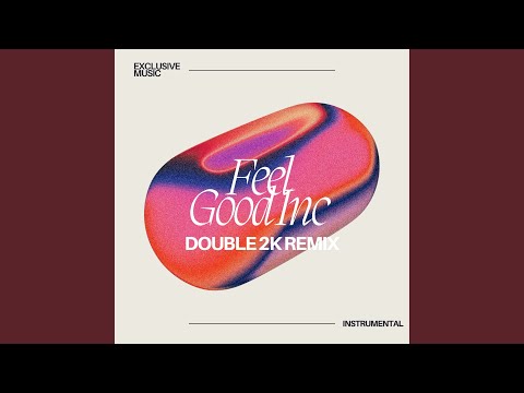 Feel Good Inc (Double2K Remix) (Full Instrumental)