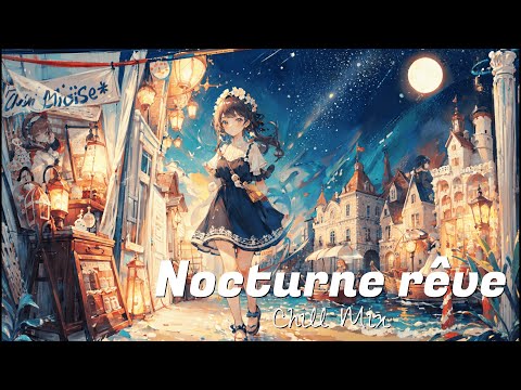 【Lofi Hiphop】Nocturne rêve【夜に聴きたいエモい曲/作業・勉強/著作権フリー】