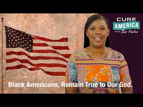 Black Americans, Remain True to Our God