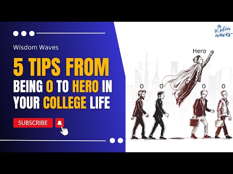 5 tips From beign 0 to Hero in your College Life