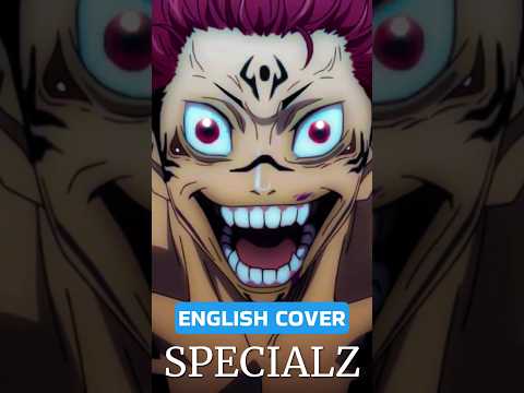 What if JPop were ENGLISH? - SPECIALZ / King Gnu #jjk #jujutsukaisen #specialz