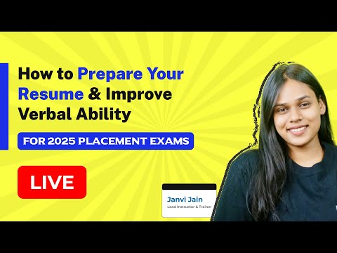 How to Prepare Your Resume & Improve Verbal Ability for 2025 Placement Exams