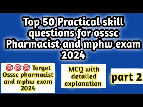 Top 50 Practical skill questions for osssc Pharmacist andmphwexam 2024#part2#practicalskillquestions