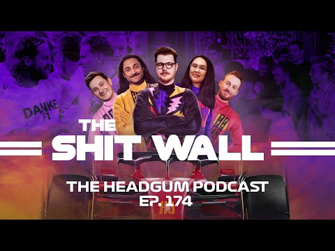 The Shit Wall - The Headgum Podcast - 174