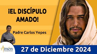 Evangelio De Hoy Viernes 27 de Diciembre 2024 #PadreCarlosYepes l San Juan 20,2-8 | Misa