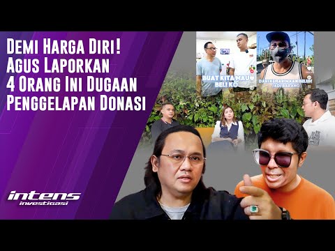 Agus Laporkan 4 Orang ini Dugaan Penggelapan Donasi | Intens Investigasi | Eps 4727