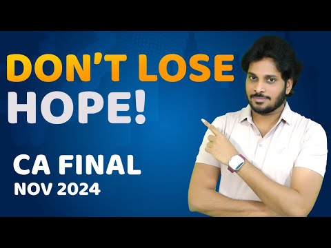 DON'T LOSE HOPE | LAST MINUTE MESSAGE | CA FINAL NOV 2024 EXAMS