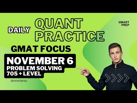 GMAT Quant | Practice Question (GMAT Club) November 6 | GMAT Quant Practice Questions | DS 805+