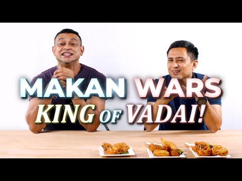 MAKAN WARS: KING of VADAI - The Original Vadai, Mr Vadai Founder, Sky Lab Cooked Food