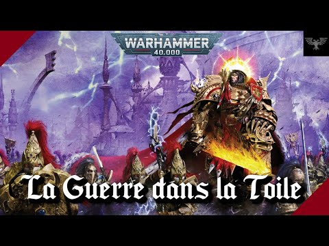 WARHAMMER 40K | La Guerre dans la Toile