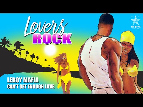 Leroy Mafia - Can't Get Enough of Love (Official Audio) | Jet Star Music