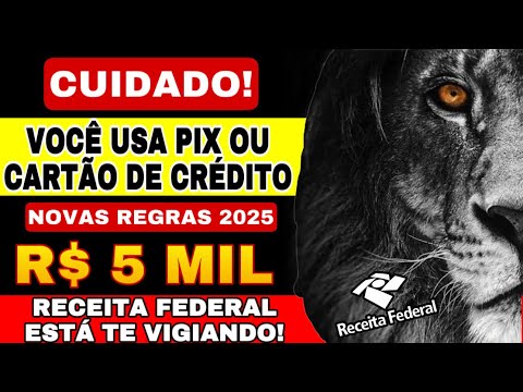 CARTÃO DE CRÉDITO E PIX NA MIRA DA RECEITA FEDERAL! NOVAS REGRAS PARA QUEM USAR ACIMA DE R$5.000,00