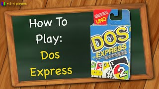 How to play Dos Express