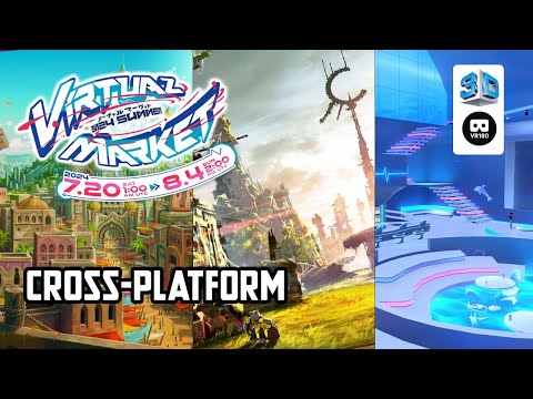 【VR Chat】Virtual Market 2024 Summer: Cross-Platform Worlds 【VR180 8K 3D】