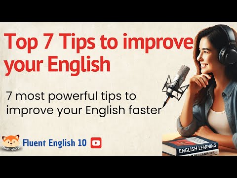 Top 7 most powerful tips to improve your English