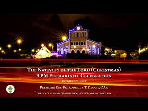 The Nativity of the Lord (Christmas) Mass during the Night | 9 PM Eucharistic Celebration