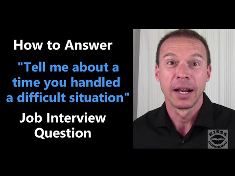 How to Answer "Tell me about a difficult situation and how you handled it" Job Interview Question