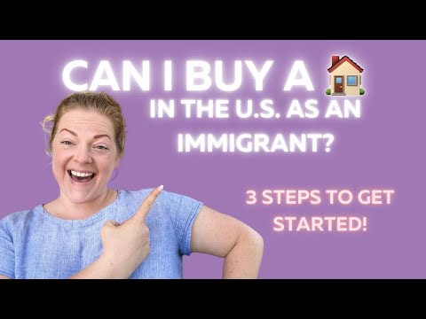 CAN I BUY A HOUSE IN THE U.S. AS AN IMMIGRANT? 3 steps to get started! 🏠