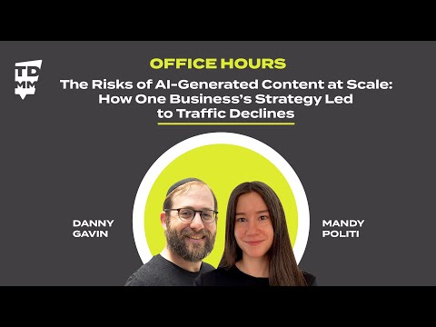 Office Hours: Risks of AI-Generated Content at Scale - Ep. 74