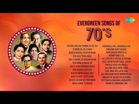 Evergreen Songs of 70s | Chura Liya Hai Tumne Jo Dil Ko | O Mere Dil Ke Chain | Kya Hua Tera Vada