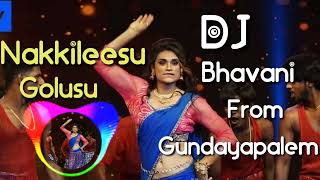 Nakkileesu Golusu Dj song Remix||My style 🔥full Roadshow 🔥Mix's By DJ Bhavani From Gundayapalem