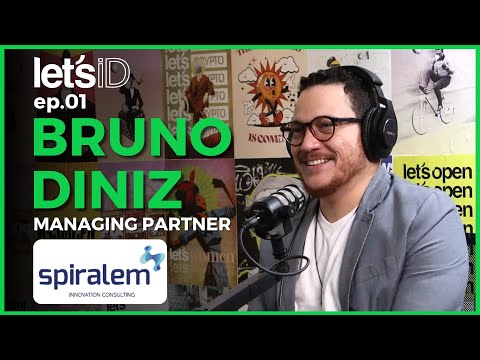 Bruno Diniz - Managing Partner @ Spiralem - Innovation Consulting - Let's ID #01