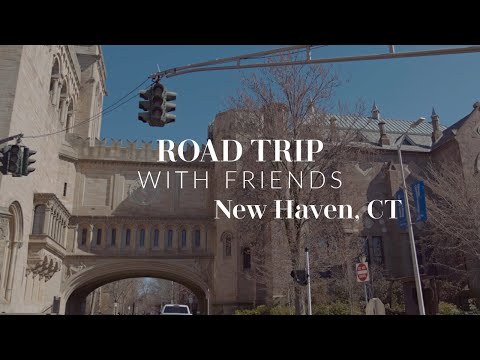 New Haven, CT - Road Trip!