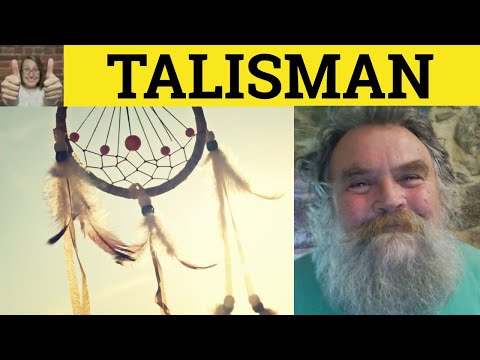 🔵 Talisman Defined - Talismanic Means - Talisman Meaning - Talisman Examples - Talisman Definition