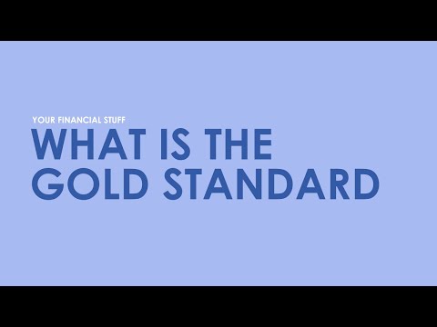 What is the Gold Standard. Explained.