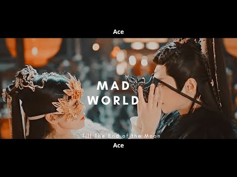 [FMV] × Mad World × Till The End of the Moon - Tantai Jin & Ye Xiwu [1x23]