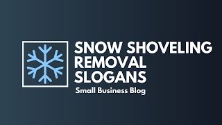 Catchy Snow Shoveling And Removal Slogans