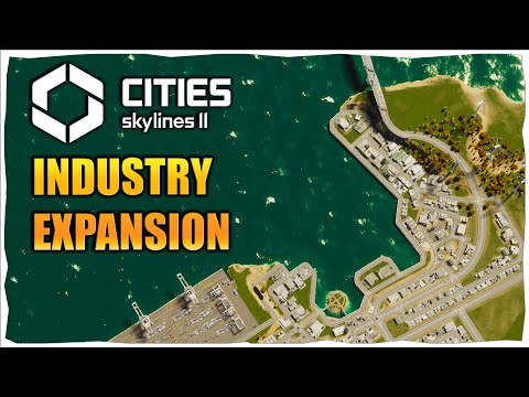 Expanding Our Industry In Cities Skylines 2