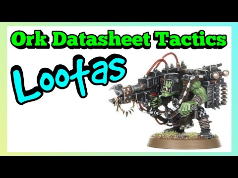 Ork Datasheet Tactics - Lootas - Ork Codex 10th Edition Warhammer 40k