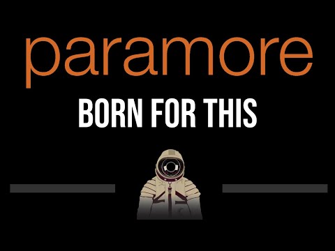 Paramore • Born For This (CC) (Upgraded Video) 🎤 [Karaoke] [Instrumental]