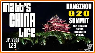 HANGZHOU during the G20 SUMMIT | MATT'S CHINA LIFE