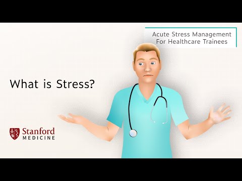 What is Stress? – Acute Stress Management for Healthcare Trainees Part 2