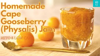 Homemade Cape Gooseberry (Golden berry) Jam Recipe | Keto & Low carb