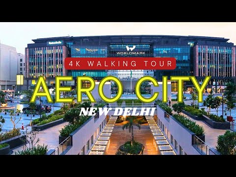 Exploring AeroCity New Delhi On A Mesmerizing 4k Walking Tour - Discover Modern India