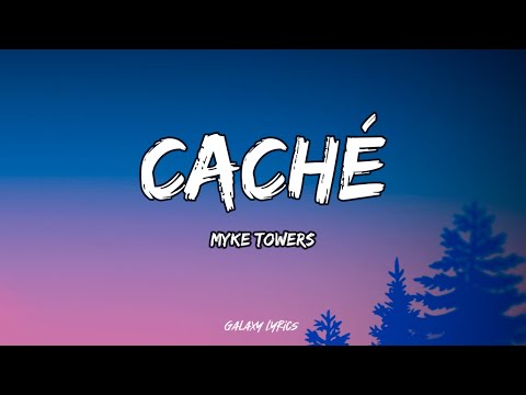 Myke Towers - Caché (LETRAS) 🎵