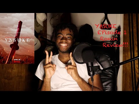 Yasuke Episode 1 Ronin Review!/Not What I Was Expecting!?