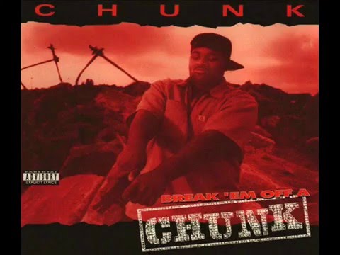 Chunk - You Gets Done